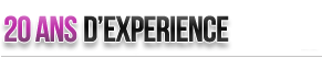 20 ans d'expérience